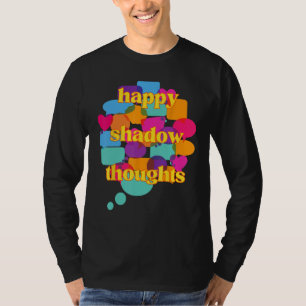 Keeper Happy Shadow Thoughts Sophie T-Shirt