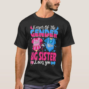 Keeper Of Gender Big Sister Loves You Pink Or Blue T-Shirt