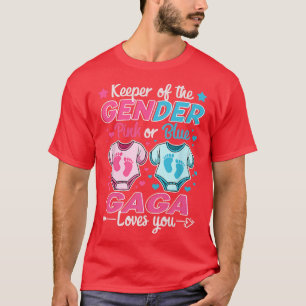 Keeper Of Gender Reveal Pink Or Blue Gaga Loves Yo T-Shirt