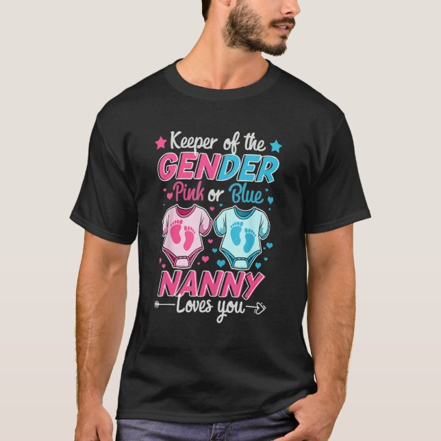 Keeper Of Gender Reveal Pink Or Blue Nanny Loves Y T-Shirt (Front)