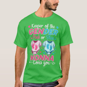 Keeper Of Gender Reveal Pink Or Blue Nonna Loves Y T-Shirt