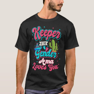 Keeper of the Gender Ama Loves You Mexican Baby Fi T-Shirt