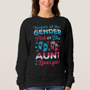 Keeper Of The Gender Aunt Loves You Baby Announcem Sweatshirt