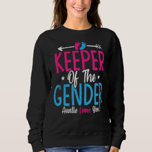 Keeper Of The Gender Auntie Loves You Gender Revea Sweatshirt