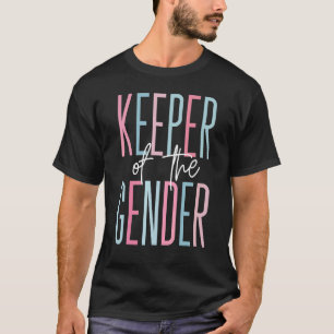 Keeper Of The Gender Baby Shower Gender Reveal Par T-Shirt