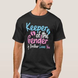 Keeper Of The Gender Big Brother Loves You Gender T-Shirt