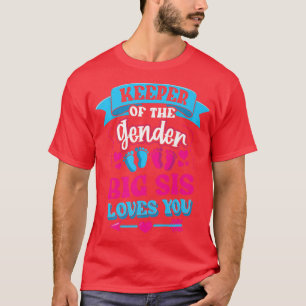 Keeper Of The Gender Big Sis Loves You Gender Reve T-Shirt