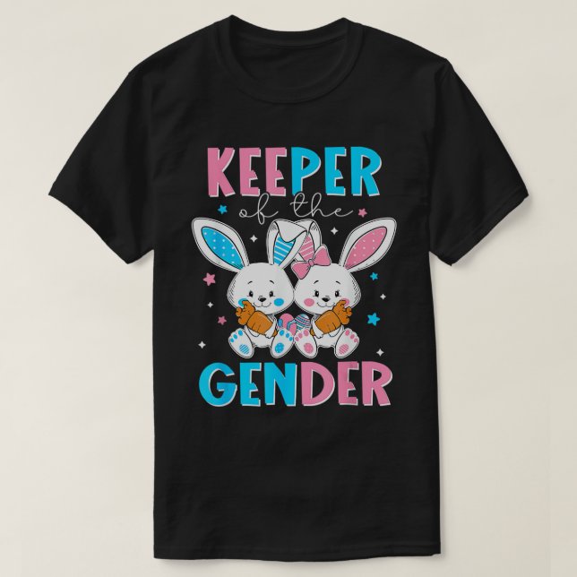 Keeper Of The Gender Boy Or Girl Easter Bunny Gend T-Shirt (Design Front)