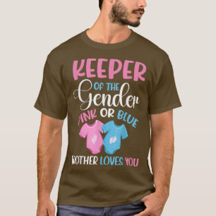 Keeper Of The Gender Brother Loves You Gender Reve T-Shirt