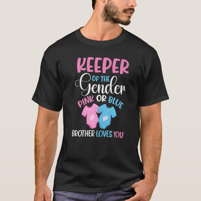 Keeper Of The Gender Brother Loves You Gender Reve T-Shirt (Front)