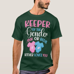 Keeper Of The Gender Brother Loves You Gender Reve T-Shirt