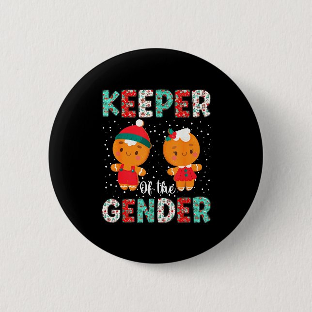 Keeper Of The Gender Funny Christmas Shirt Gingerb 6 Cm Round Badge (Front)