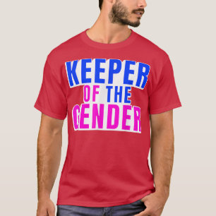 Keeper Of The Gender Gender Reveal s T-Shirt