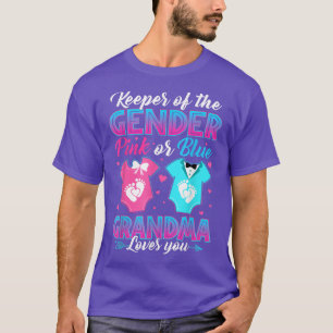 Keeper Of The Gender Grandma Loves Gender Reveal B T-Shirt