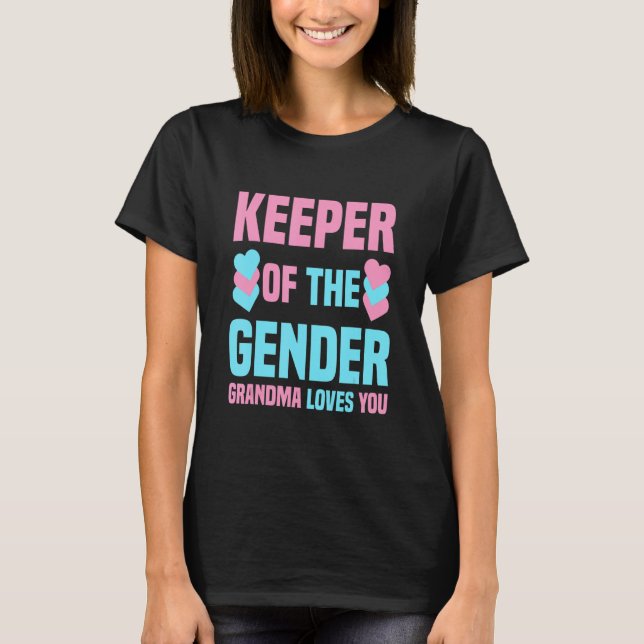 Keeper Of The Gender Grandma Loves You Baby Announ T-Shirt (Front)