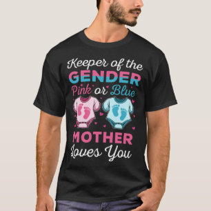 Keeper Of The Gender Mother Loves You Baby Shower T-Shirt