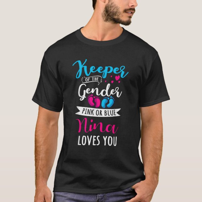 Keeper Of The Gender Nina Loves You Baby Shower Fa T-Shirt (Front)