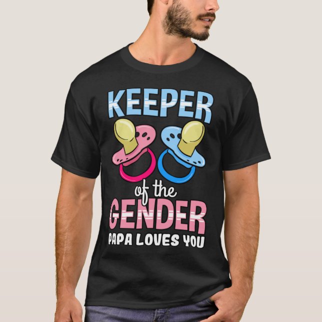 Keeper Of The Gender Papa Loves You Baby Shower Bo T-Shirt (Front)