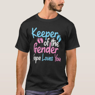 Keeper Of The Gender Papa Loves You Gender Reveal T-Shirt