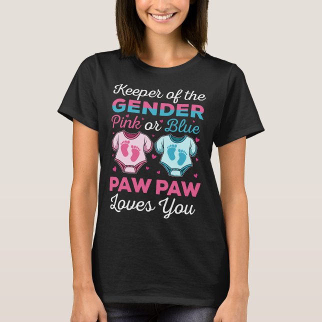 Keeper Of The Gender Paw Paw Loves You Baby Shower T-Shirt (Front)