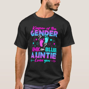 Keeper Of The Gender Pink Or Blue Auntie Loves You T-Shirt
