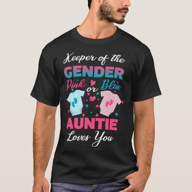 Keeper Of The Gender Pink Or Blue Auntie Loves You T-Shirt (Front)