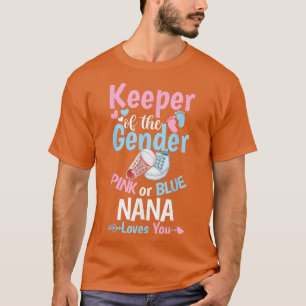 Keeper Of The Gender Pink or Blue Nana Loves You R T-Shirt