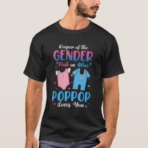 Keeper Of The Gender Pink Or Blue PopPop Loves You T-Shirt