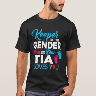 Keeper of The Gender Pink Or Blue Tia Loves You Ba T-Shirt