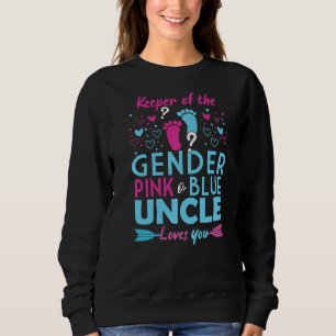 Keeper Of The Gender Pink Or Blue Uncle Loves You Sweatshirt