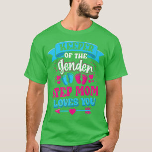 Keeper Of The Gender Step Mum Loves You Gender Rev T-Shirt