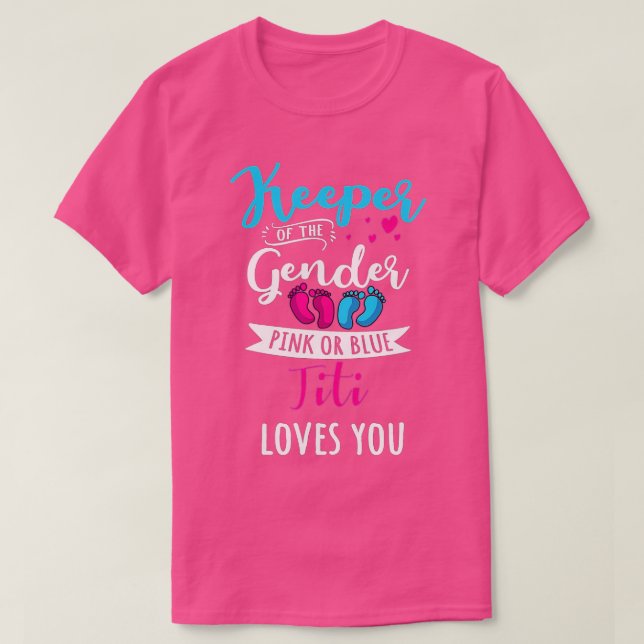 Keeper Of The Gender Titi Loves You Baby Shower Fa T-Shirt (Design Front)