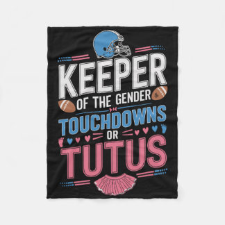 Keeper Of The Gender Touchdowns Or Tutus Gender Ba Fleece Blanket