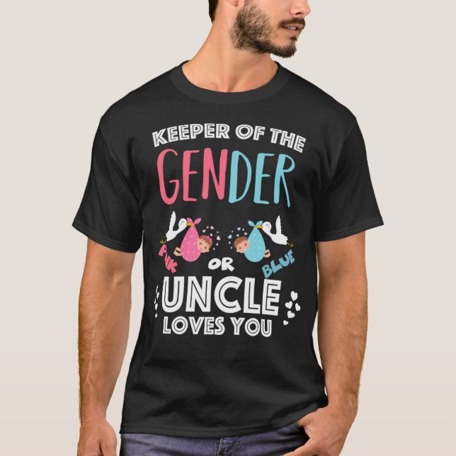 Keeper of the Gender Uncle - Gender Reveal Party I T-Shirt (Front)