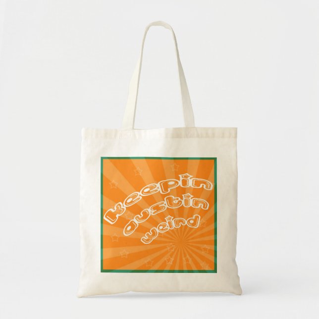 Keepin Austin Weird With Orange Sunburst Tote Bag (Front)