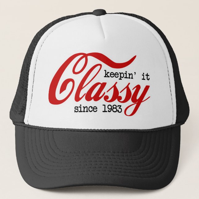 Keepin' it Classy Trucker Hat (Front)