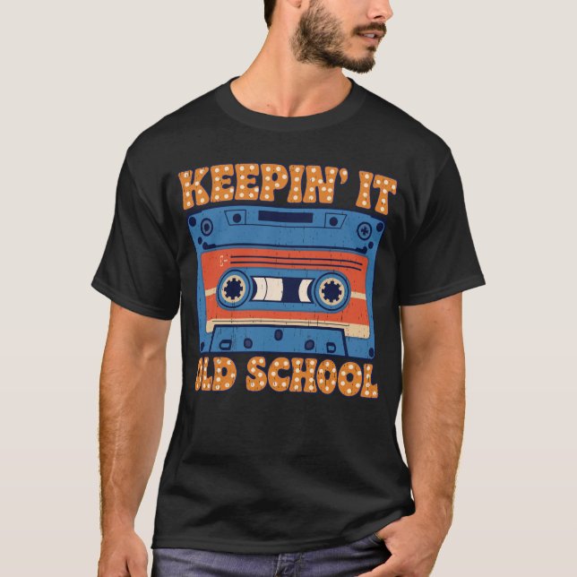 Keepin It Old School Retro Cassette Tape Music T-Shirt (Front)
