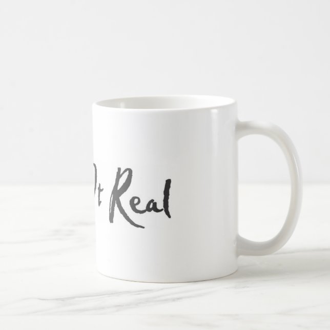 Keepin' it Real Coffee Mug (Right)