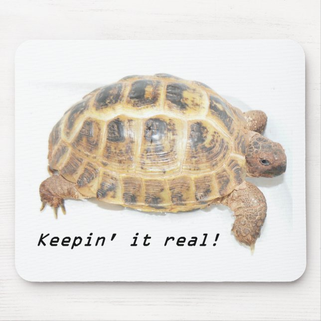 Keepin it real! mouse mat (Front)