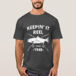 Keepin It Reel Since 1949  70th Birthday  Gift T-Shirt<br><div class="desc">Keepin It Reel Since 1949  70th Birthday  Gift Check out our fishing t shirt selection for the very best in unique or custom,  handmade pieces from our clothing shops.</div>