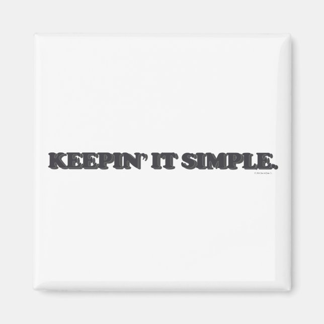 Keepin' It Simple Magnet (Front)