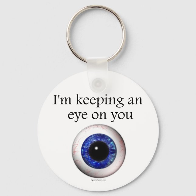 Keeping an Eye on You Keyring (Front)