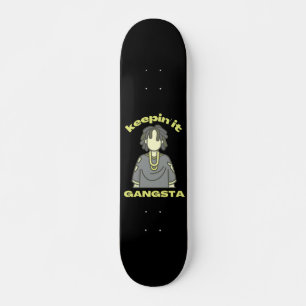 KEEPING IT GANGSTA funny hiphop urban Skateboard