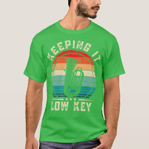 Keeping It Low Key Funny uba T-Shirt