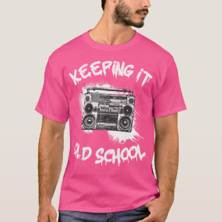 Keeping It Old School Vintage Boombox 80S Hip Hop T-Shirt