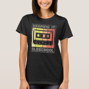 Keeping It Oldschool 80s 90s Cassettes Mixtape Re T-Shirt