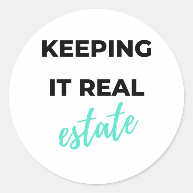 Keeping It Real Estate 2 Classic Round Sticker (Front)