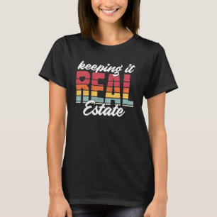 Keeping it Real Estate Retro T-Shirt