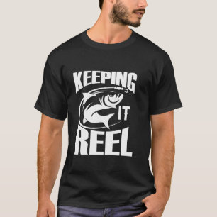 Keeping It Reel Cool Fishing T-Shirt
