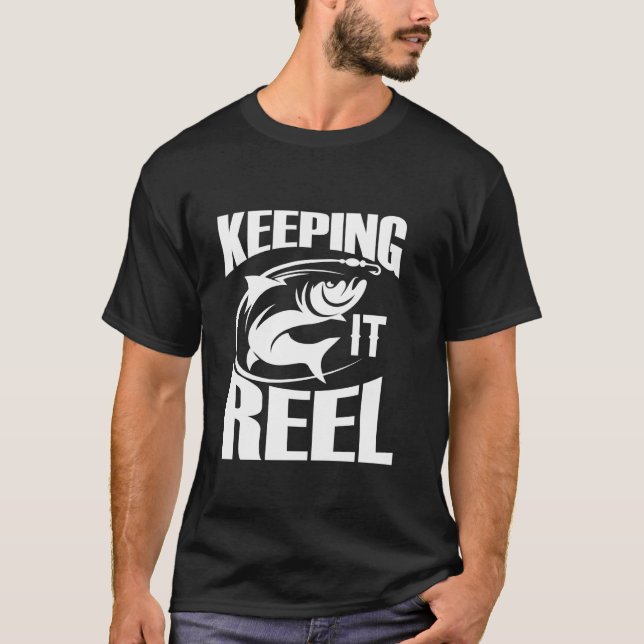 Keeping It Reel Cool Fishing T-Shirt (Front)